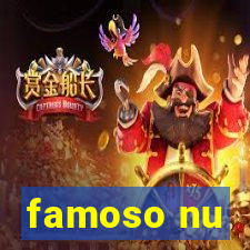 famoso nu